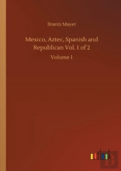 Mexico, Aztec, Spanish And Republican Vo