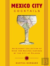 Mexico City Cocktails