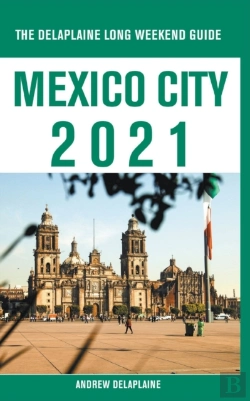 Bertrand.pt - Mexico City - The Delaplaine 2021 Long Weekend Guide