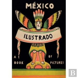 Bertrand.pt - Mexico Ilustrado, 1920-1950