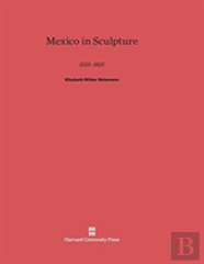 Mexico In Sculpture