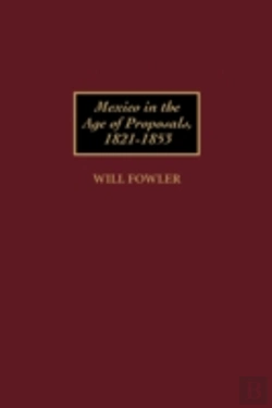 Bertrand.pt - Mexico In The Age Of Proposals, 1821-1853