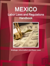 Mexico Labor Laws And Regulations Handbook