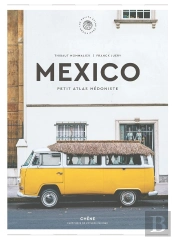 Mexico - Petit Atlas Hedoniste