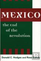 Mexico, The End Of The Revolution