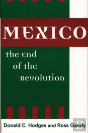 Mexico, The End Of The Revolution