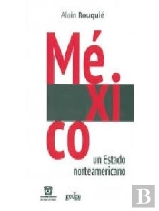 México. Un Estado Norteamericano