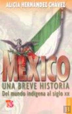 Bertrand.pt - Mexico Una Breve Historia Del Mundo Indigena Al Siglo Xx 