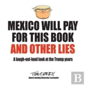 Mexico Will Pay For This Book And Other Lies