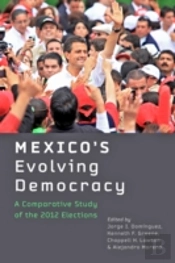 Mexico'S Evolving Democracy