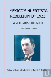 Mexico'S Huertista Rebellion Of 1923
