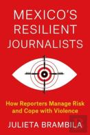 Mexico'S Resilient Journalists