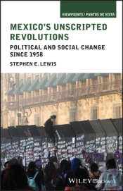 Mexico'S Unscripted Revolutions