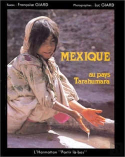 Bertrand.pt - Mexique : Au Pays Tarahumara
