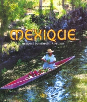 Mexique ; Mémoire Du Serpent À Plumes