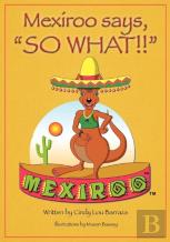 Mexiroo Says, So What!!