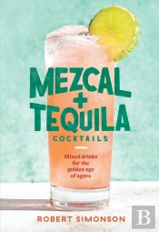 Mezcal And Tequila Cocktails