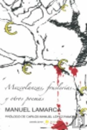 Mezcolanzas, Fruslerías Y Otros Poemas