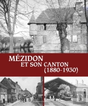 Mézidon Et Son Canton (1880-1930)