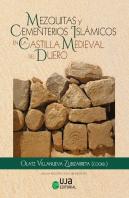 Mezquitas Y Cementerios Islamicos En La Castilla Medieval De