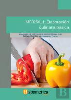 Mf0256_1: Elaboración Culinaria Básica