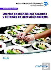 Mf0259. Ofertas Gastronómicas Sencillas Y Sistemas De Aprovisionamiento. Certificado De Profesionali