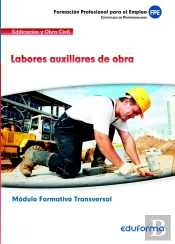 Mf0276. Módulo Transversal. Labores Auxiliares De Obra. Familia Profesional Edificación Y Obra Civil