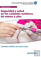 Mf0356 Seguridad Y Salud En Los Cuidados Estéticos De Manos Y Pies