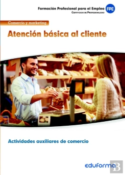 Bertrand.pt - Mf1329 Atención Básica Al Cliente. Certificado De Profesionalidad Actividades Auxiliares De Comercio
