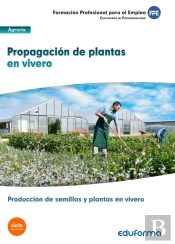 Mf1479 Propagación De Plantas En Vivero. Certificado De Profesionalidad Producción De Semillas Y Pla
