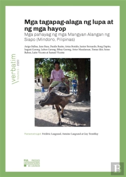 Bertrand.pt - Mga Tagapag-Alaga Ng Lupa At Ng Mga Hayop - Mga Pahayag Ng Mga Mangyan Alangan Ng Siapo (Mindoro, Pi