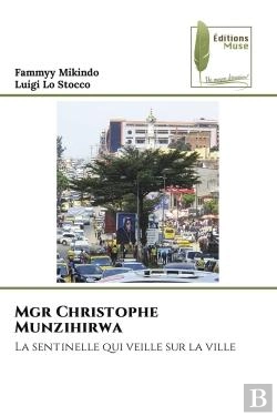 Bertrand.pt - Mgr Christophe Munzihirwa - La Sentinelle Qui Veille Sur La Ville