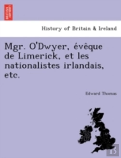 Bertrand.pt - Mgr. O'Dwyer, E Ve Que De Limerick, Et L