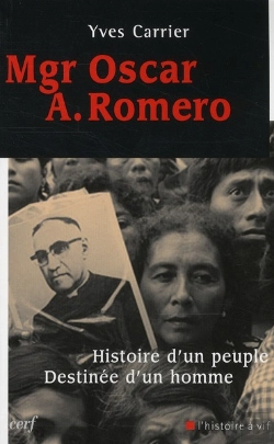 Bertrand.pt - Mgr Oscar A. Romero ; Histoire D'Un Peuple, Destinée D'Une Homme