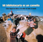 Mi Bibliotecaria Es Un Camello (My Librarian Is A Camel)