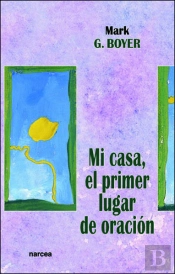 Mi Casa, El Primer Lugar Oración