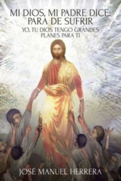 Mi Dios, Mi Padre Dice