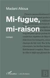 Mi-Fugue, Mi-Raison