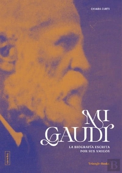 Bertrand.pt - Mi Gaudi. La Biografia Escrita Por Sus Amigos