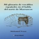 Mi Glosario De Vocablos Españoles En El Habla Del Norte De Marruecos