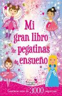Mi Gran Libro De Pegatinas De Ensueño