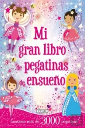 Mi Gran Libro De Pegatinas De Ensueño