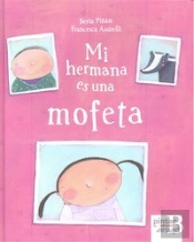 Mi Hermana Es Una Mofeta