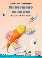 Mi Hermano Es Un Pez