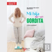 Mi Hija Se Ve Gordita