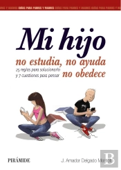 Mi Hijo No Estudia, No Ayuda, No Obedece