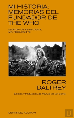 Bertrand.pt - Mi Historia: Memorias Del Fundador De The Who