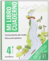 Mi Libro Cuaderno Conocimiento De Medio Educacion Plastica 4 Primaria