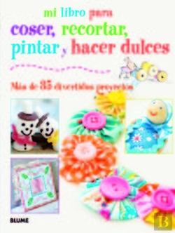 Bertrand.pt - Mi Libro Para Coser, Pintar, Recortar Y Hacer Dulces