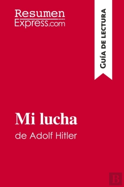 Bertrand.pt - Mi Lucha De Adolf Hitler (Guia De Lectura) : Resumen Y Analisis Completo